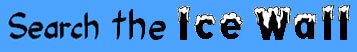 Search the Ice Wall