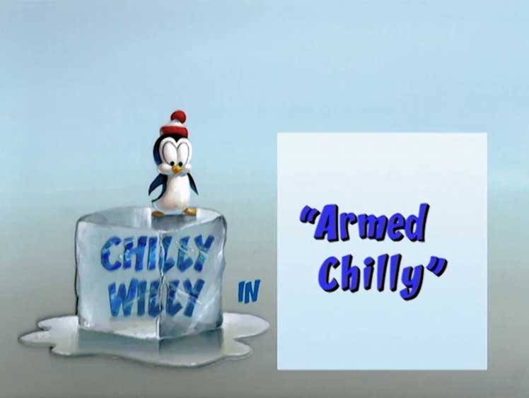 Chilly Willy - Armed Chilly