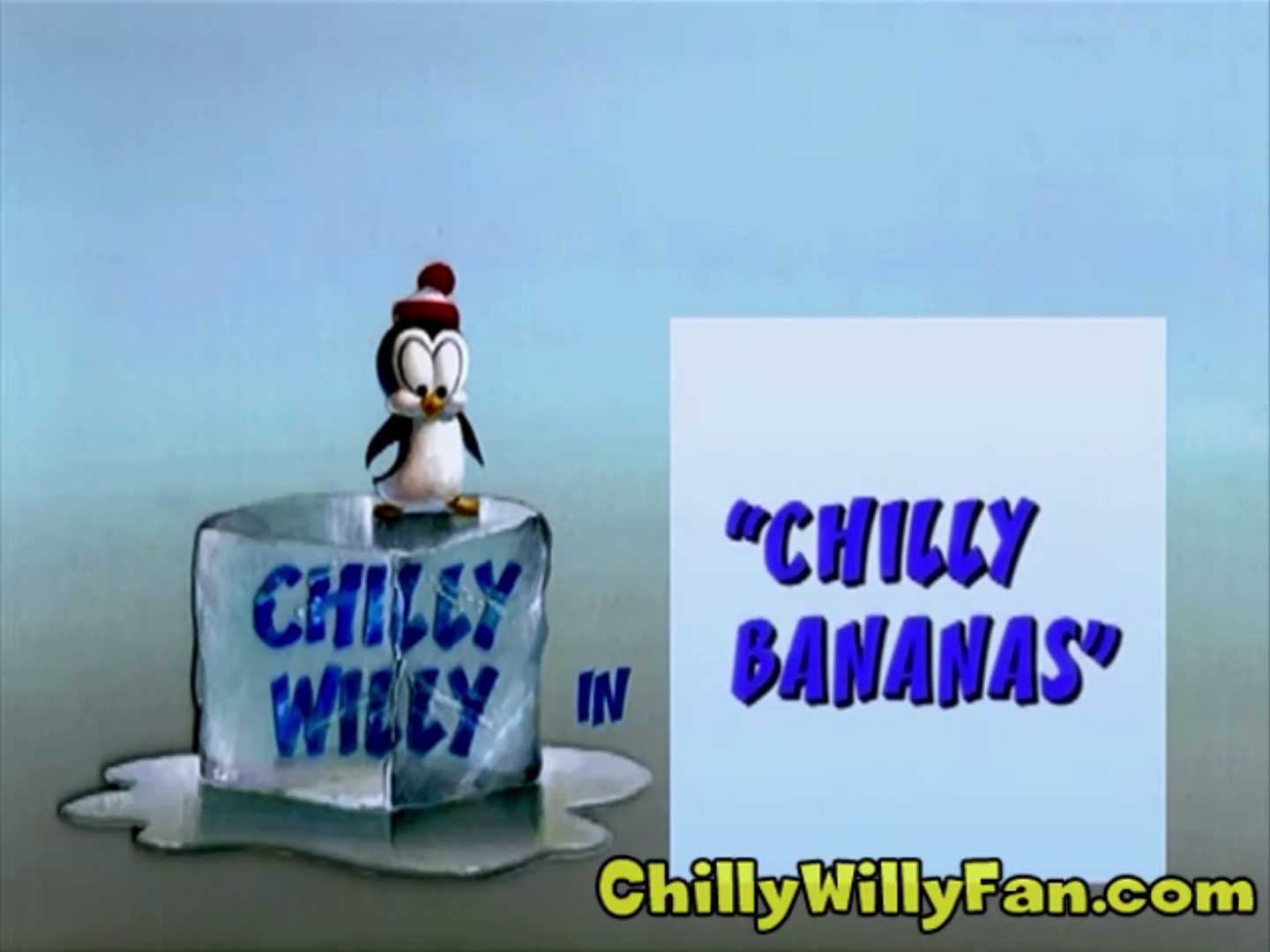Chilly Willy - Chilly Bananas