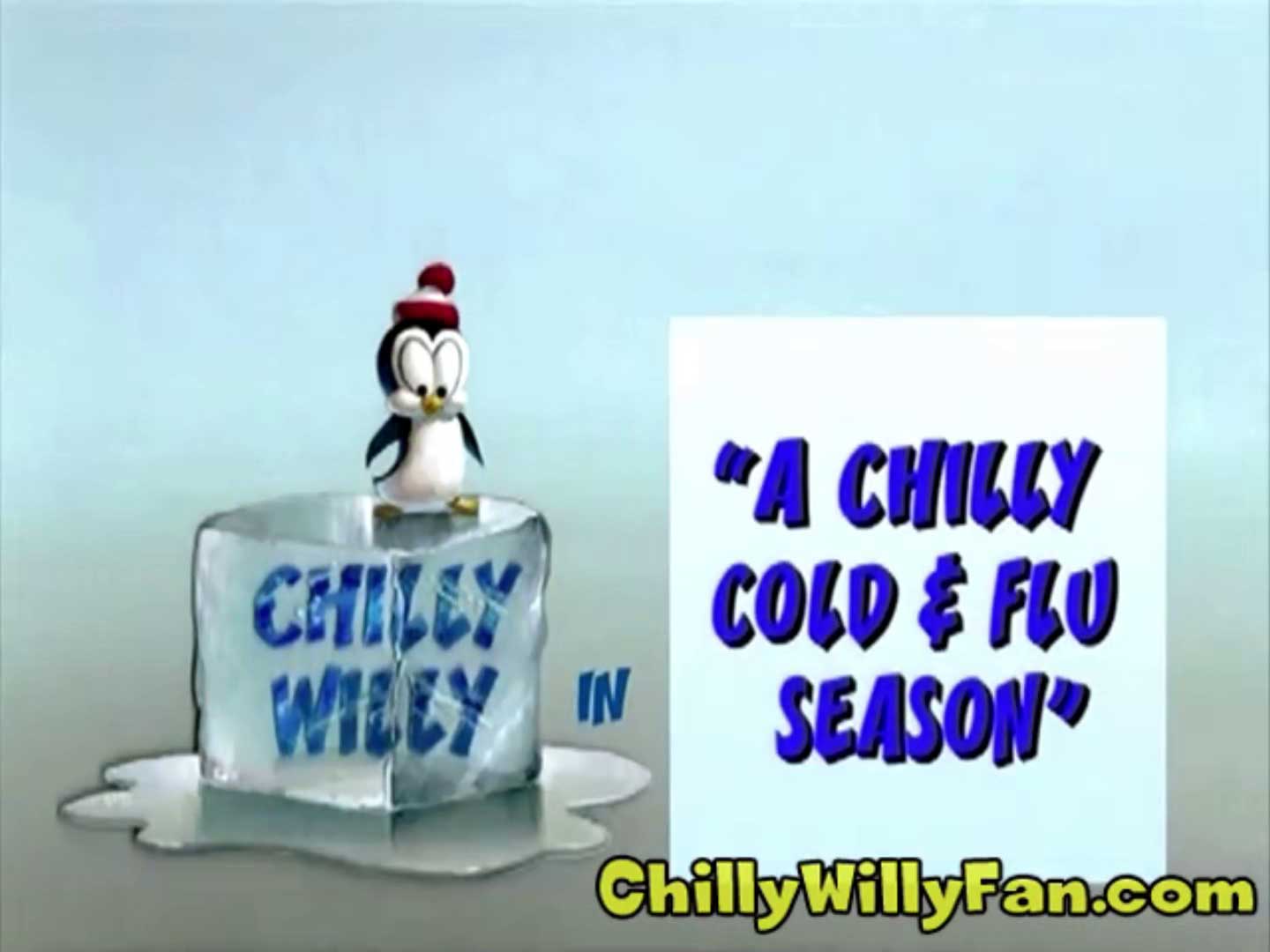 Chilly Willy - A Chilly Cold & Flu Season