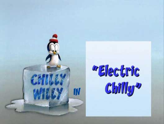 Chilly Willy - Electric Chilly