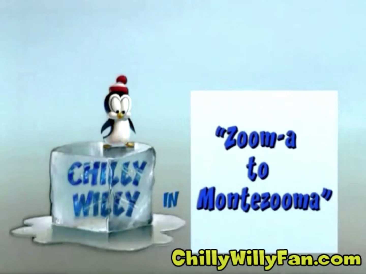 Chilly Willy - Zoom-a to Montezooma